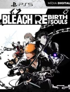 BLEACH Rebirth of Souls PS5 Mídia Digital fonte dos games