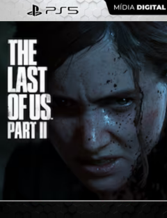 The Last of Us Part II PS5 – Mídia Digital Original